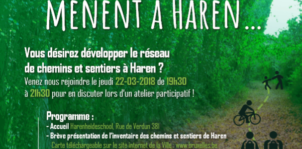 Les sentiers de Haren en chantier : jeudi 22/03 19h30 Les sentiers de Haren en chantier : jeudi 22/03 19h30